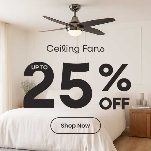 Ceiling Fans up to 25% off