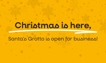Christmas is here, Santa's Grotto is open for business!